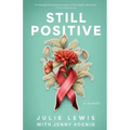 Still Positive: a memoir