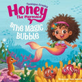 Honey the Mermaid & The Magic Bubble