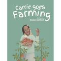 Carrie Goes Farming