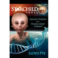 The Starchild Skull -- Genetic Enigma or Human-Alien Hybrid?