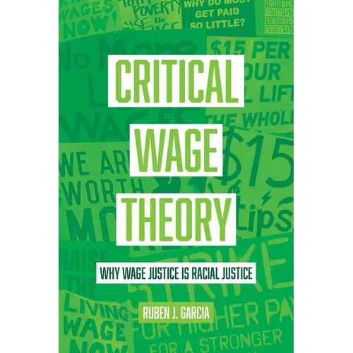 Critical Wage Theory: Why Wage Justice Is Racial Justice