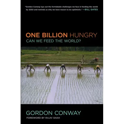 One Billion Hungry: Can We Feed the World?