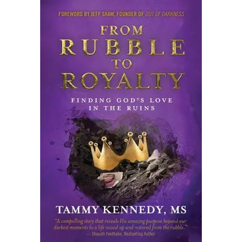 From Rubble To Royalty