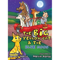 The Big Yellow Cat and the Blue Moon: A Funny Bedtime Rhyme book for toddlers!