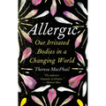 Allergic: Our Irritated Bodies in a Changing World