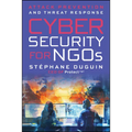 Cybersecurity for NGOs: Attack Prevention and Threat Response
