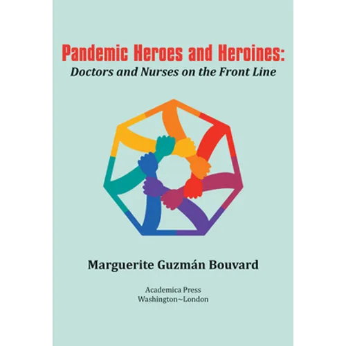 Pandemic Heroes and Heroines: Doctors and Nurses on the Front Line