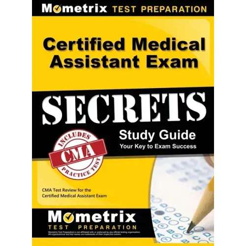 Certified Medical Assistant Exam Secrets Study Guide: CMA Test Review for the Certified Medical Assistant Exam