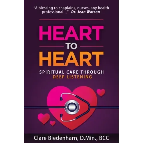 Heart to Heart: Spiritual Care through Deep Listening