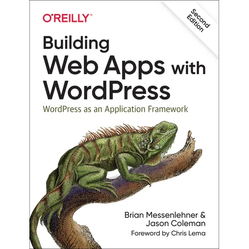 Building Web Apps with Wordpress: Wordpress as an Application Framework