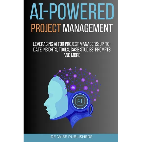 AI-Powered Project Management: Leveraging AI for project managers
