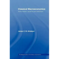 Classical Macroeconomics: Some Modern Variations and Distortions