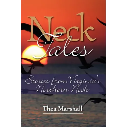 Neck Tales: Stories from Virginia's Northern Neck