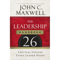 The Leadership Handbook: 26 Critical Lessons Every Leader Needs