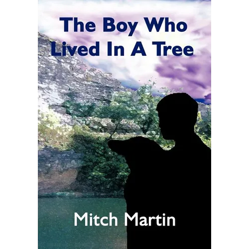 The Boy Who Lived In A Tree