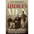 Lincoln's Men: The President and His Private Secretaries