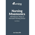 Nursing Mnemonics: 108 Memory Tricks to Demolish Nursing School