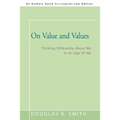 On Value and Values: Thinking Differently About We In An Age Of Me