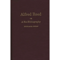 Alfred Reed: A Bio-Bibliography
