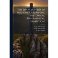 The Encyclopedia of Missions. Descriptive, Historical, Biographical, Statistical
