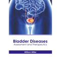 Bladder Diseases: Assessment and Therapeutics