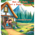 Ben and Bella Get a Baby Brother