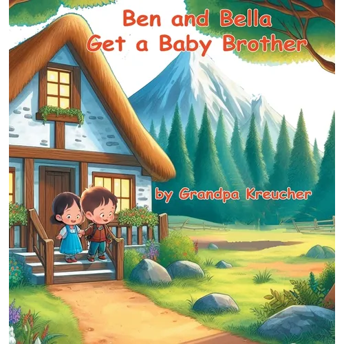 Ben and Bella Get a Baby Brother