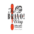 The Bravo! Way: Building a Southern Restaurant Dynasty