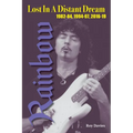 Lost In A Distant Dream: Rainbow 1982-84, 1994-97, 2016-19