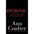 Demonic: How the Liberal Mob Is Endangering America