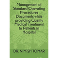 Management of Standard Operating Procedures Documents while providing Quality Medical Treatment to Patients in Hospital