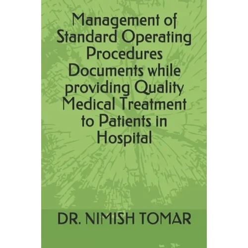 Management of Standard Operating Procedures Documents while providing Quality Medical Treatment to Patients in Hospital