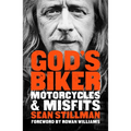 God's Biker: Motorcycles and Misfits