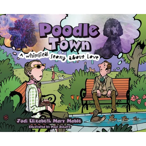 Poodle Town: A Whimsical Story about Love
