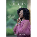 God's Grace is Sufficient 8: 31: Faith is all you Need