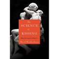 The Science of Kissing: What Our Lips Are Telling Us