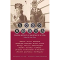 Good Roots: Writers Reflect on Growing Up in Ohio