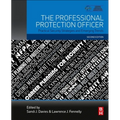The Professional Protection Officer: Practical Security Strategies and Emerging Trends