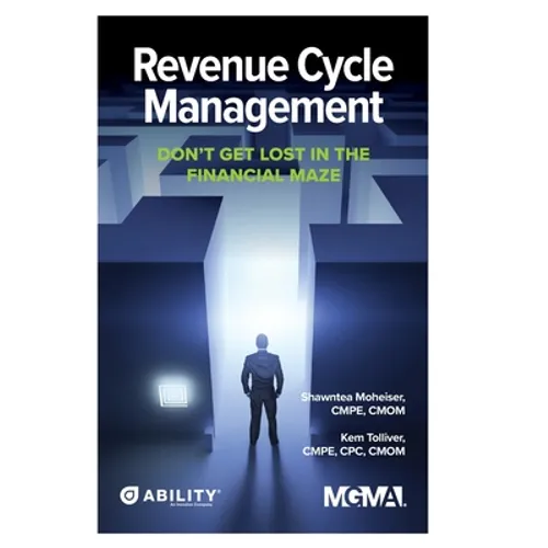 Revenue Cycle Management: Don't Get Lost In The Financial Maze