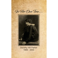 In Her Own Time... Dorothy Hill Parker: 1909 - 2003