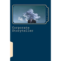 Corporate Storyteller: The Art of Noticing Things