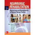 Neurologic Rehabilitation: Neuroscience and Neuroplasticity in Physical Therapy Practice