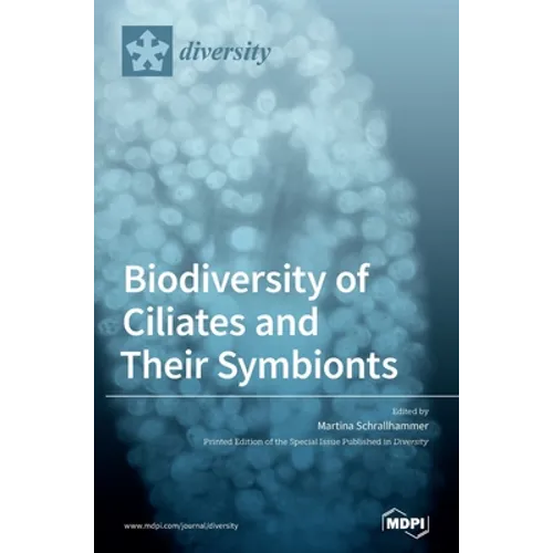 Biodiversity of Ciliates and their Symbionts