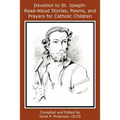 Devotion to St. Joseph: Read-Aloud Stories, Poems, and Prayers for Catholic Children