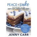 Peace of Cake: The Secret to an Anti-Inflammatory Diet