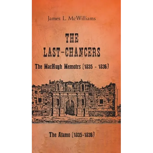The Last-Chancers: The MacHugh Memoirs (1835 - 1836)