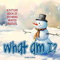 What Am I? Winter: A Picture Book of Read-Aloud, Rhyming Winter Riddles