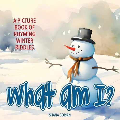 What Am I? Winter: A Picture Book of Read-Aloud, Rhyming Winter Riddles