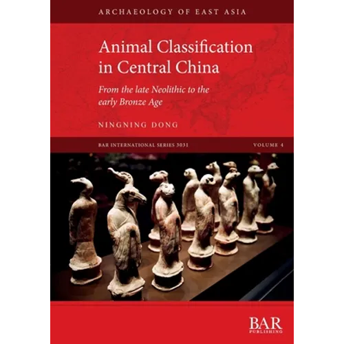 Animal Classification in Central China: From the late Neolithic to the early Bronze Age