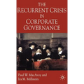 The Recurrent Crisis in Corporate Governance
